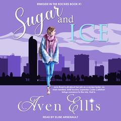 Sugar and Ice by Aven Ellis audiobook