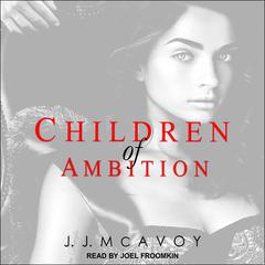 Children of Ambition by J.J. McAvoy audiobook