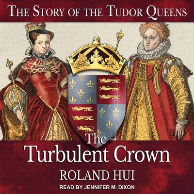 The Turbulent Crown by Roland Hui audiobook
