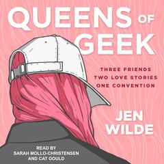 Queens of Geek by Jen Wilde audiobook