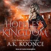 Hopeless Kingdom by  A.K. Koonce audiobook