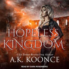 Hopeless Kingdom by A.K. Koonce audiobook