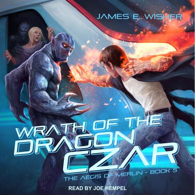 Wrath of the Dragon Czar by James E. Wisher audiobook