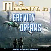 Gravity Dreams by  L. E. Modesitt Jr. audiobook