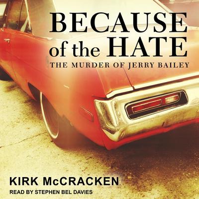 Because of the Hate by Kirk McCracken audiobook