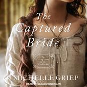 The Captured Bride by  Michelle Griep audiobook