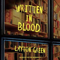 Written in Blood by Layton Green audiobook