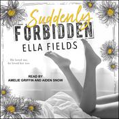 Suddenly Forbidden by  Ella Fields audiobook