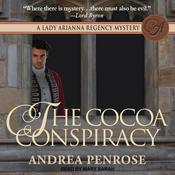 The Cocoa Conspiracy by  Andrea Penrose audiobook