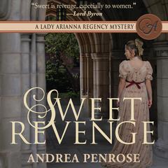 Sweet Revenge by Andrea Penrose audiobook