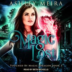 Magic Lost by Ashley Meira audiobook