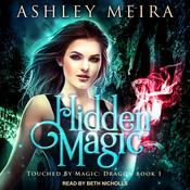 Hidden Magic by  Ashley Meira audiobook