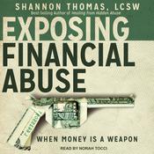 Exposing Financial Abuse by  Shannon Thomas LCSW audiobook