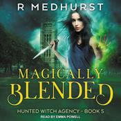 Magically Blended by  Rachel Medhurst audiobook