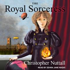 The Royal Sorceress by Christopher Nuttall audiobook