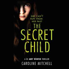 The Secret Child by Caroline Mitchell audiobook
