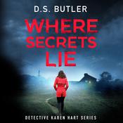 Where Secrets Lie by  D. S. Butler audiobook