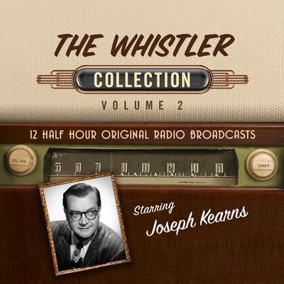 The Whistler, Collection 2 by Black Eye Entertainment audiobook