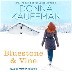 Bluestone & Vine by Donna Kauffman audiobook