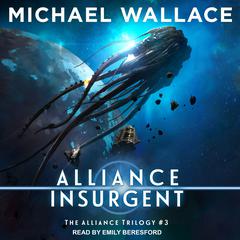 Alliance Insurgent by Michael Wallace audiobook