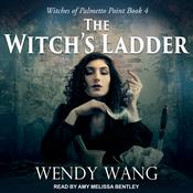 The Witch's Ladder by  Wendy Wang audiobook