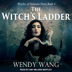 The Witch's Ladder by Wendy Wang audiobook