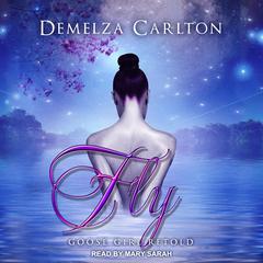 Fly by Demelza Carlton audiobook
