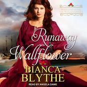 Runaway Wallflower by  Bianca Blythe audiobook