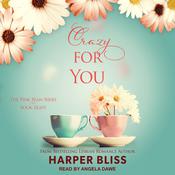 Crazy For You by  Harper Bliss audiobook