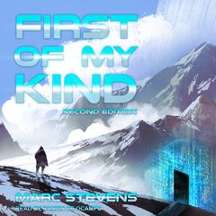 First of My Kind, 2nd Edition by Marcus Stevens audiobook
