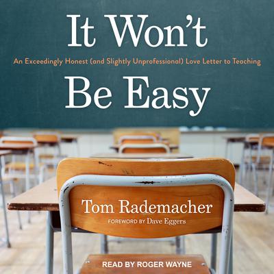It Won't Be Easy by Tom Rademacher audiobook