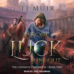 Before Luck Runs Out by TJ Muir audiobook