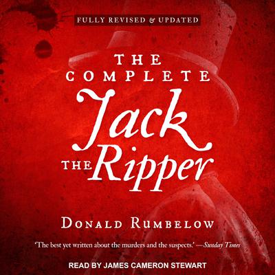 The Complete Jack the Ripper by Donald Rumbelow audiobook