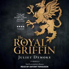 The Royal Griffin by Juliet Dymoke audiobook