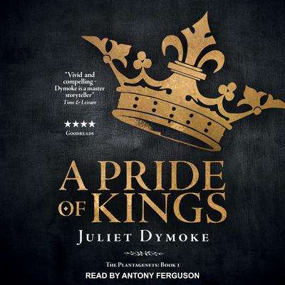 A Pride of Kings by Juliet Dymoke audiobook