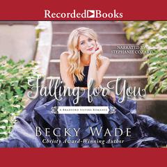 Falling for You by Becky Wade audiobook