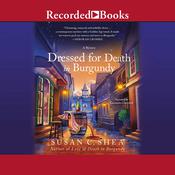 Dressed for Death in Burgundy by  Susan C. Shea audiobook