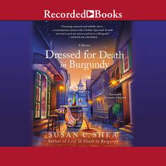 Dressed for Death in Burgundy by Susan C. Shea audiobook