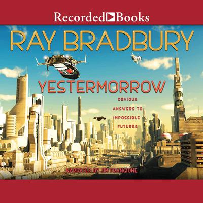 Yestermorrow by Ray Bradbury audiobook