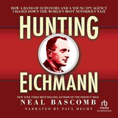 Hunting Eichmann by Neal Bascomb audiobook