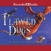 Flawed Dogs: The Novel by  Berkeley Breathed audiobook