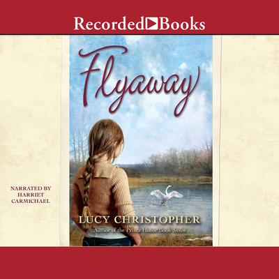 Flyaway by Lucy Christopher audiobook