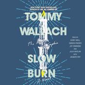 Slow Burn by  Tommy Wallach audiobook