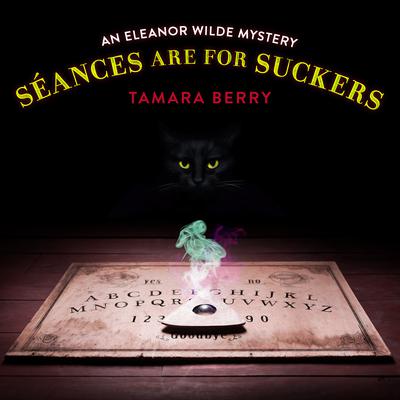 Séances Are for Suckers by Tamara Berry audiobook