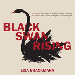 Black Swan Rising by Lisa Brackmann audiobook
