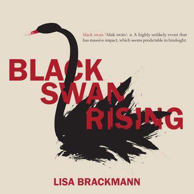 Black Swan Rising by Lisa Brackmann audiobook