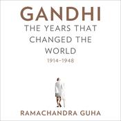 Gandhi by  Ramachandra Guha audiobook