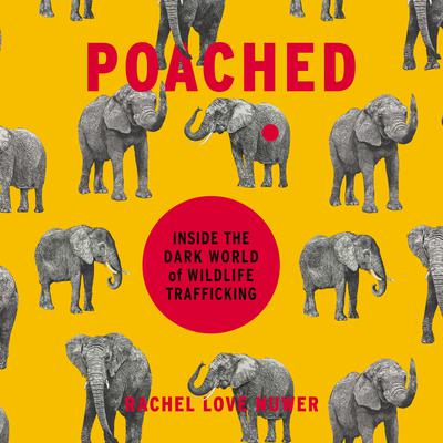 Poached by Rachel Love Nuwer audiobook