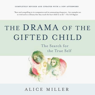 The Drama of the Gifted Child by Alice Miller audiobook