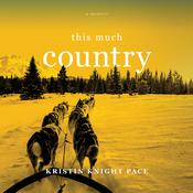 This Much Country by  Kristin Knight Pace audiobook